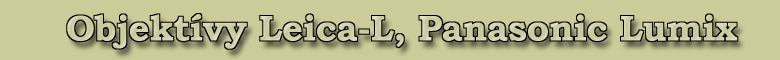 Objekt�vy leica-L, Panasonic Lumix
